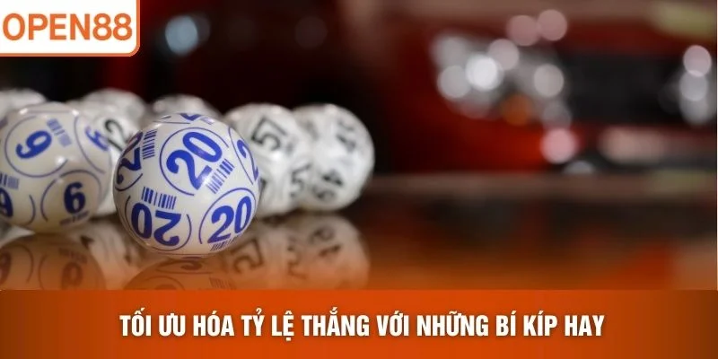 Tối ưu hóa tỷ lệ thắng với những bí kíp hay